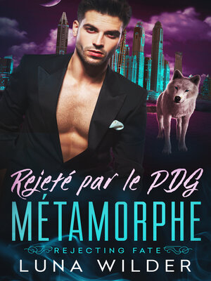 cover image of Rejeté par le PDG métamorphe